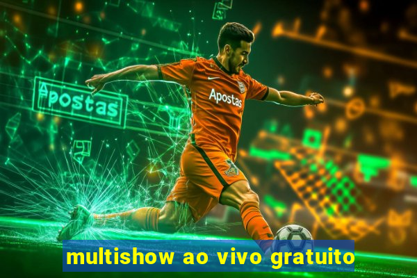 multishow ao vivo gratuito